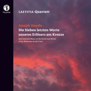 Album Joseph Haydn: Die Sieben Letzten Worte Unseres Erlösers Am Kreuze