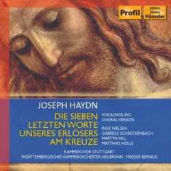 CD Joseph Haydn: Die Sieben Letzten Worte Unseres Erlösers Am Kreuze