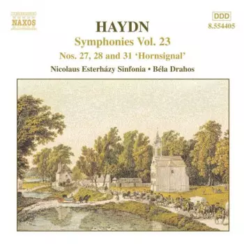 Symphonies Vol. 23 (Nos. 27, 28 And 31 'Hornsignal')