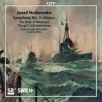 Symphony No. 3 »Ships« • The Birds Of Rhiannon • The Girl I Left Behind Me