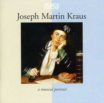 Album Joseph Martin Kraus: A Musical Portrait