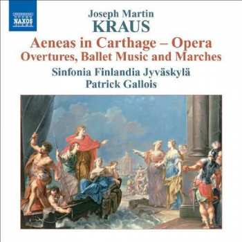 Album Joseph Martin Kraus: Aeneas In Carthage (Orchestral Music)