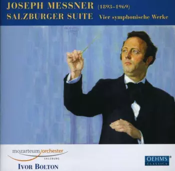 Das Mozarteum Orchester Salzburg: Salzburger Suite - Vier Symphonische Werke