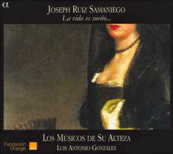 Album Los Músicos De Su Alteza: La Vida Es Sueño...