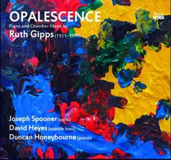 CD Duncan Honeybourne: Opalescence: Piano and Chamber Music