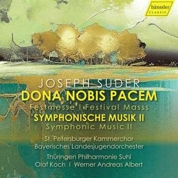 CD Joseph Suder: Festmesse "dona Nobis Pacem"