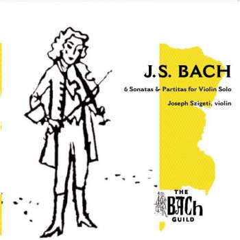 Album Johann Sebastian Bach: 6 Sonatas & Partitas For Violin Alone