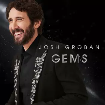 Josh Groban: Gems
