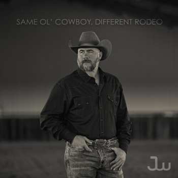 Album Josh Ward: Same Ol' Cowboy, Different Rodeo