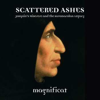 2CD Josquin Des Prés: Scattered Ashes