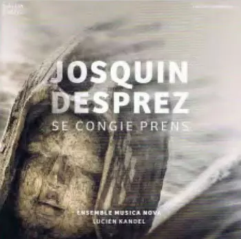 Josquin Des Prés: Se Congie Prens