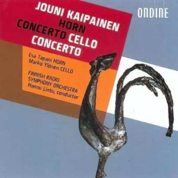 CD Hannu Lintu: Kaipainen: Horn Concerto - Cello Concerto