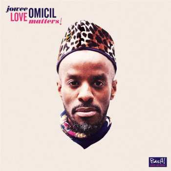 CD Jowee Omicil: Love Matters