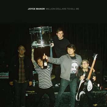 LP Joyce Manor: Million Dollars To Kill Me