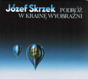 CD Józef Skrzek: Podróż W Krainę Wyobraźni