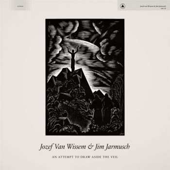 CD Jozef Van Wissem: An Attempt To Draw Aside The Veil