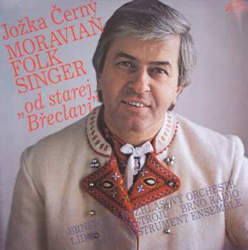 Album Jožka Černý: Moravian Folk Singer („Od Starej Břeclavi“)