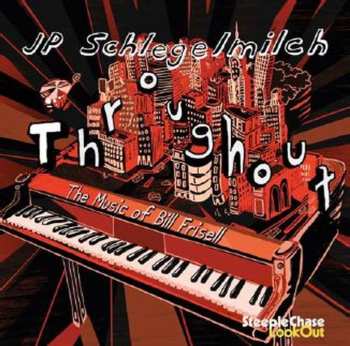 Album JP Schlegelmilch: Throughout - The Music Of Bill Frisell