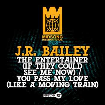 Album J.R. Bailey: The Entertainer (If They Could Only See Me Now)