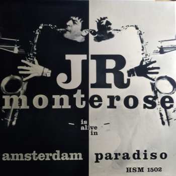 Album J.R. Monterose: Is Alive In Amsterdam (Paradiso)