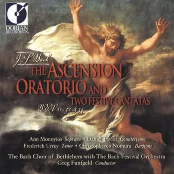 The Ascension Oratorio And Two Festive Cantatas
