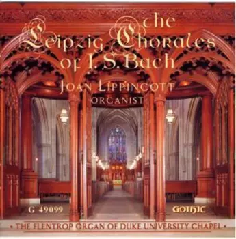 Johann Sebastian Bach: The Leipzig Chorales Of J.S. Bach