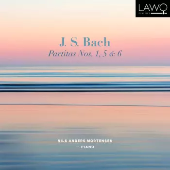 Johann Sebastian Bach: Partitas Nos. 1, 5 & 6