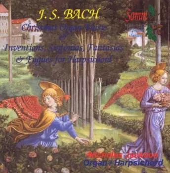 Christmas Organ Music & Inventions, Sinfonias, Fantasias & Fugues For Harpsichord
