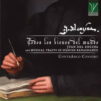 Todos Los Bienes Del Mundo (Juan Del Encina And Musical Traits In Spanish Renaissance)