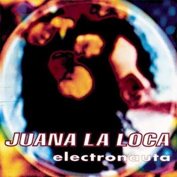 LP Juana La Loca: Electronauta: 30th Anniversary
