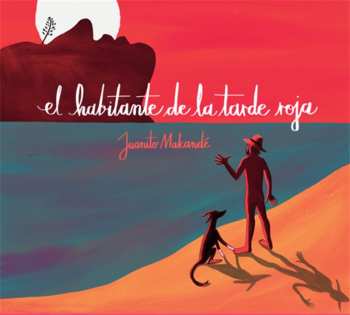 LP Juanito Makande: El Habitante De La Tarde Roja