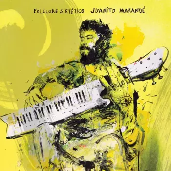 Juanito Makande: Folklore Sintetico