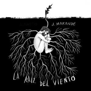LP Juanito Makande: La Raíz Del Viento LTD