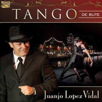 Album Juanjo Lopez Vidal: Tango De Bute