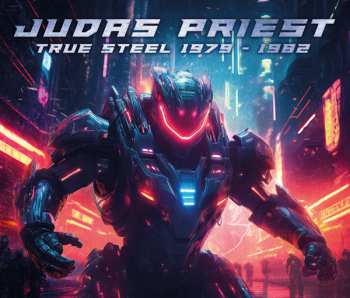 Album Judas Priest: True Steel 1979 - 1982