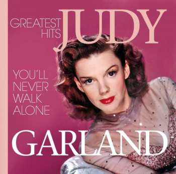 Album Judy Garland: You Never Walk Alone: Greatest Hits