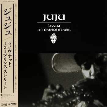 LP Juju: Live At 131 Prince Street LTD
