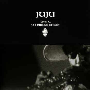 LP Juju: Live At 131 Prince Street LTD
