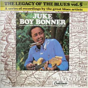 LP Juke Boy Bonner: The Legacy Of The Blues Vol. 5