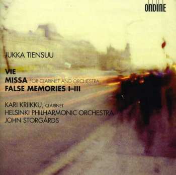 Album Helsinki Philharmonic Orchestra: Vie / Missa For Clarinet And Orchestra / False Memories I-III