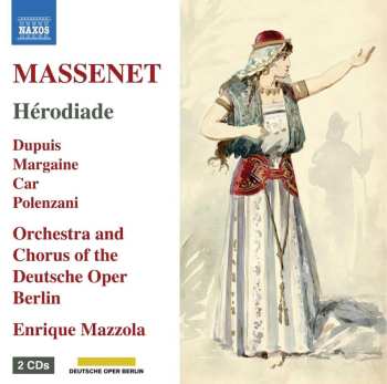 2CD Jules Massenet: Herodiade