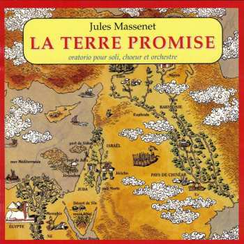 CD Jules Massenet: La Terre Promise