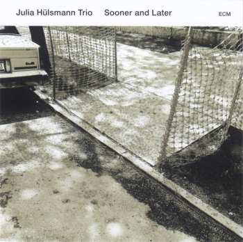 CD Julia Hülsmann Trio: Sooner And Later
