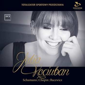 CD Robert Schumann: Schumann | Chopin | Bacewicz