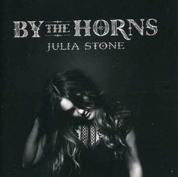 CD Julia Stone: By The Horns