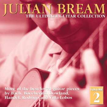 CD Julian Bream: The Ultimate Guitar Collection Volume 2