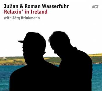 CD Julian & Roman Wasserfuhr: Relaxin' In Ireland