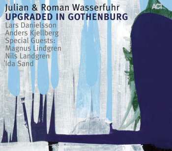 CD Julian & Roman Wasserfuhr: Upgraded In Gothenburg