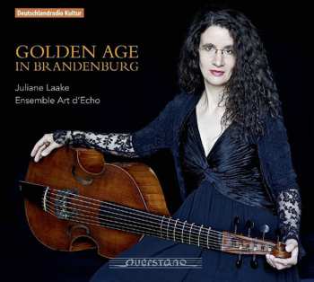 CD Juliane Laake: Golden Age In Brandenburg