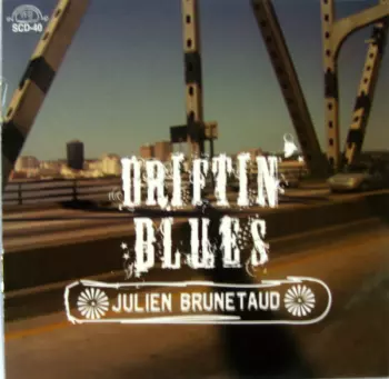 Julien Brunetaud: Driftin' Blues